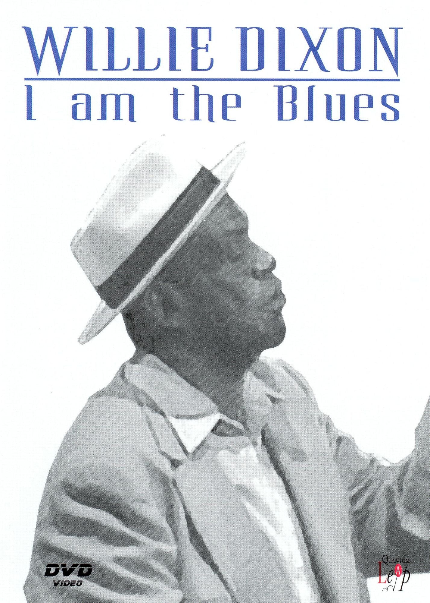 Willie Dixon: I am the Blues