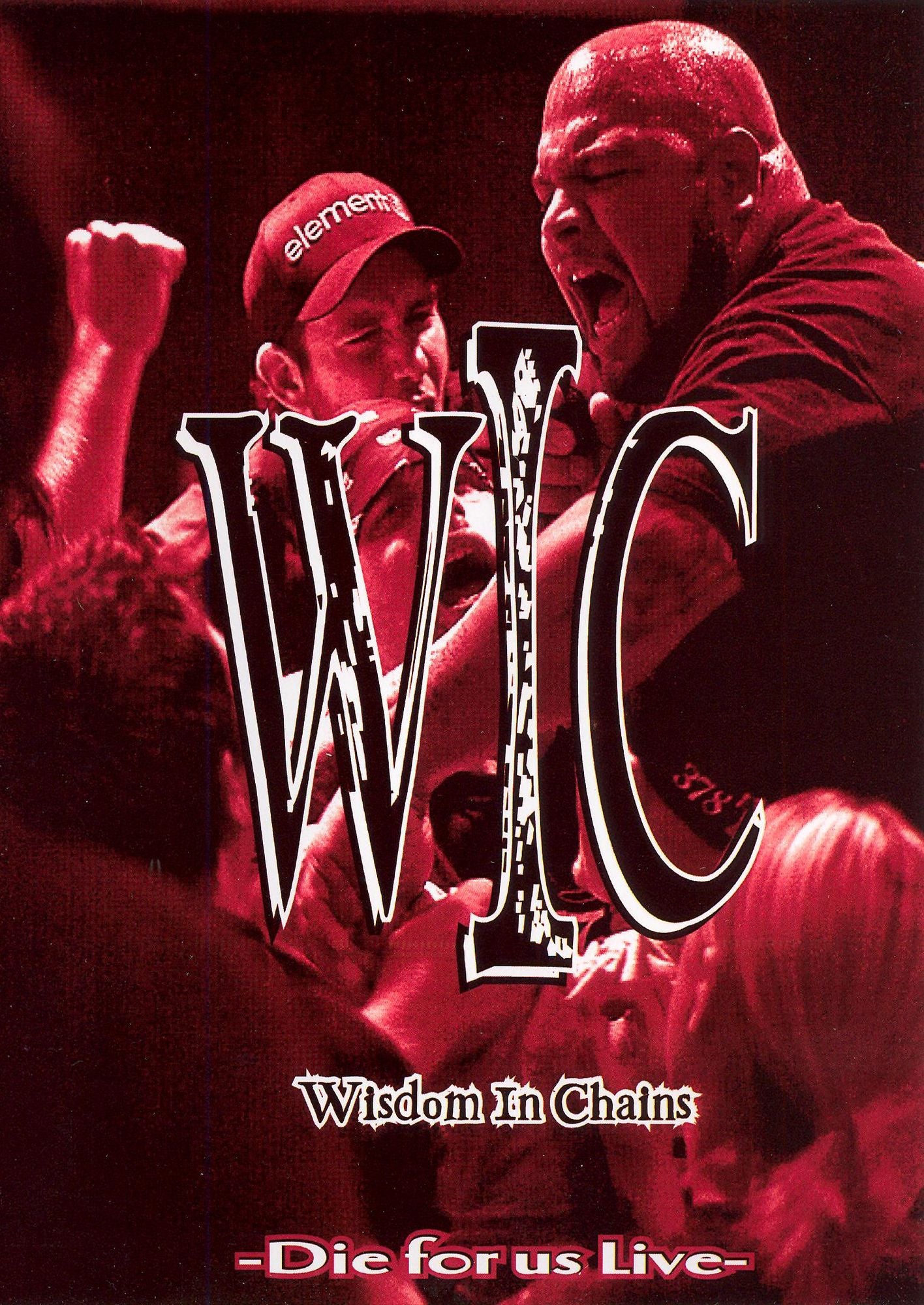 Wisdom In Chains: Die Fur Us, Live