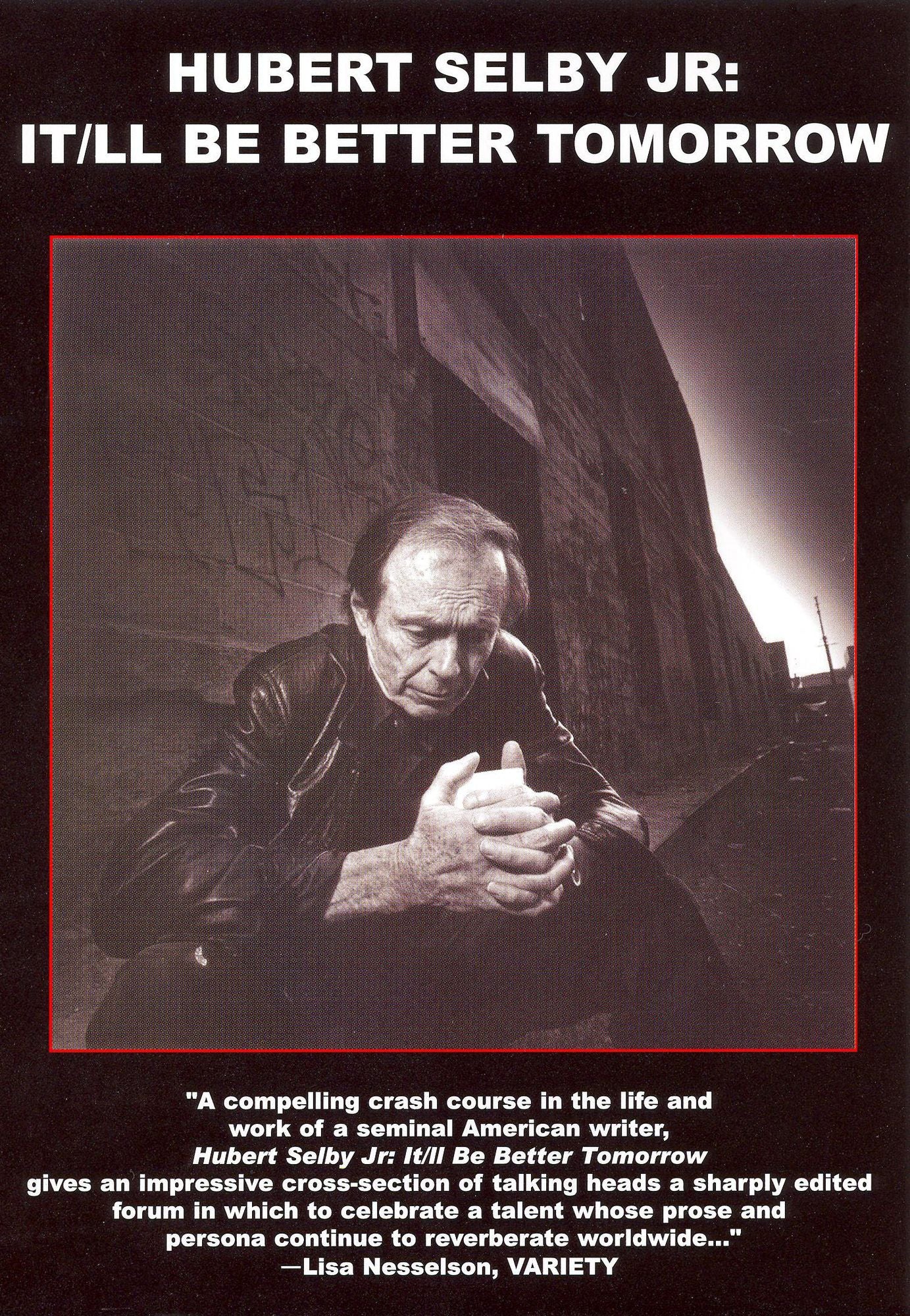 Hubert Selby Jr.: It'll Be Better Tomorrow