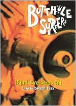 Butthole Surfers: Blind Eye Sees All, Live 1985