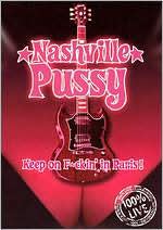 Nashville Pussy: 100% Live - Keep On F*ckin' in Paris!