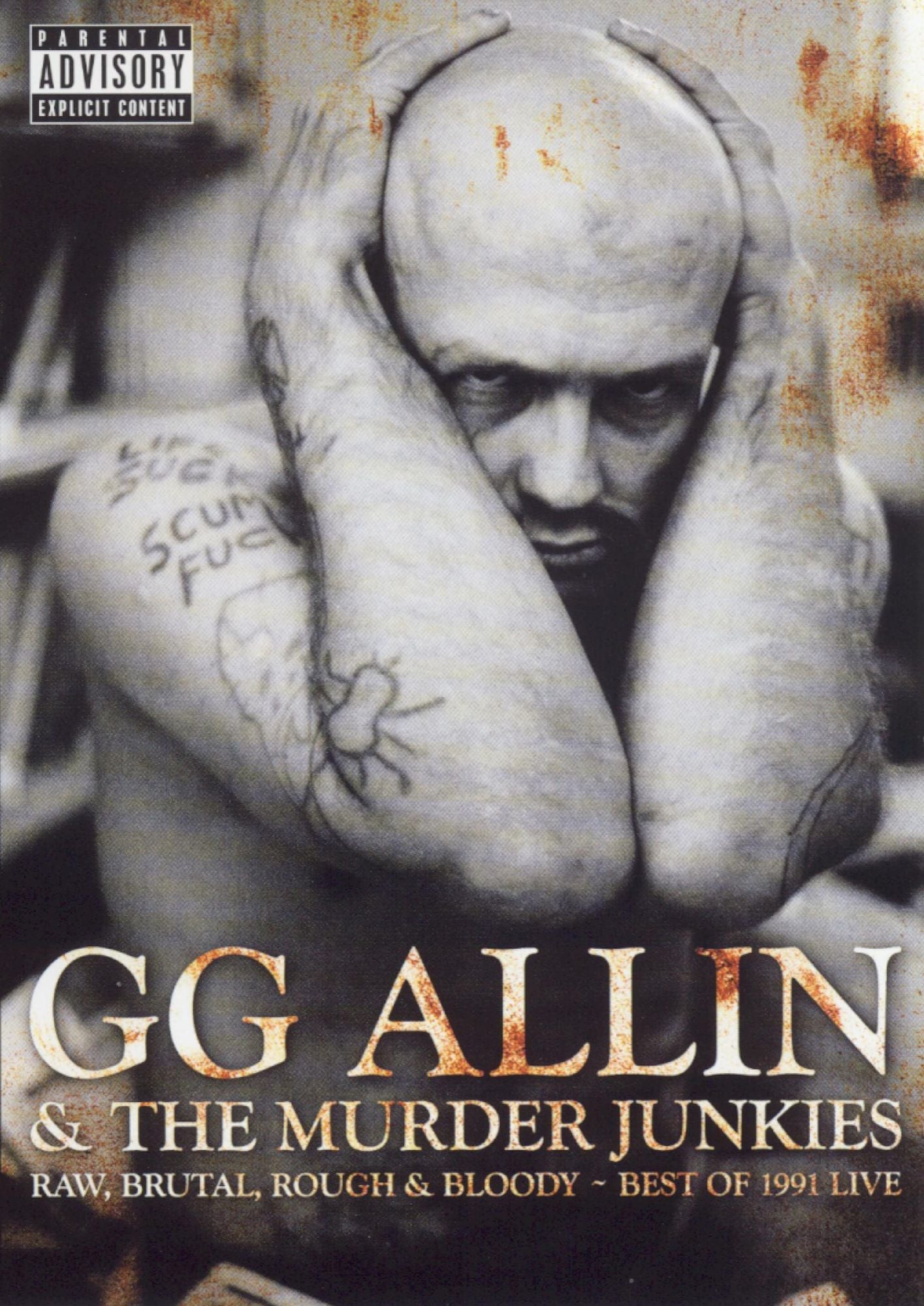 G.G. Allin & the Murder Junkies: Raw, Brutal, Rough & Bloody - Best of 1991 Live