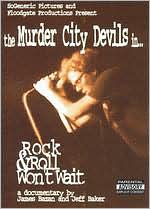 The Murder City Devils: Rock & Roll Won't Wait