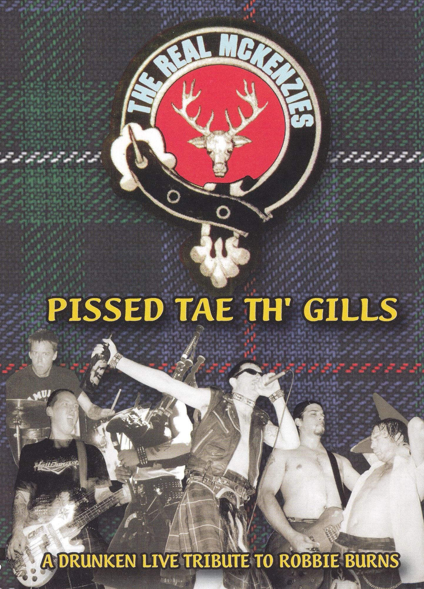 The Real McKenzies: Pissed Tae th' Gills - A Drunken Live Tribute to Robbie Burns