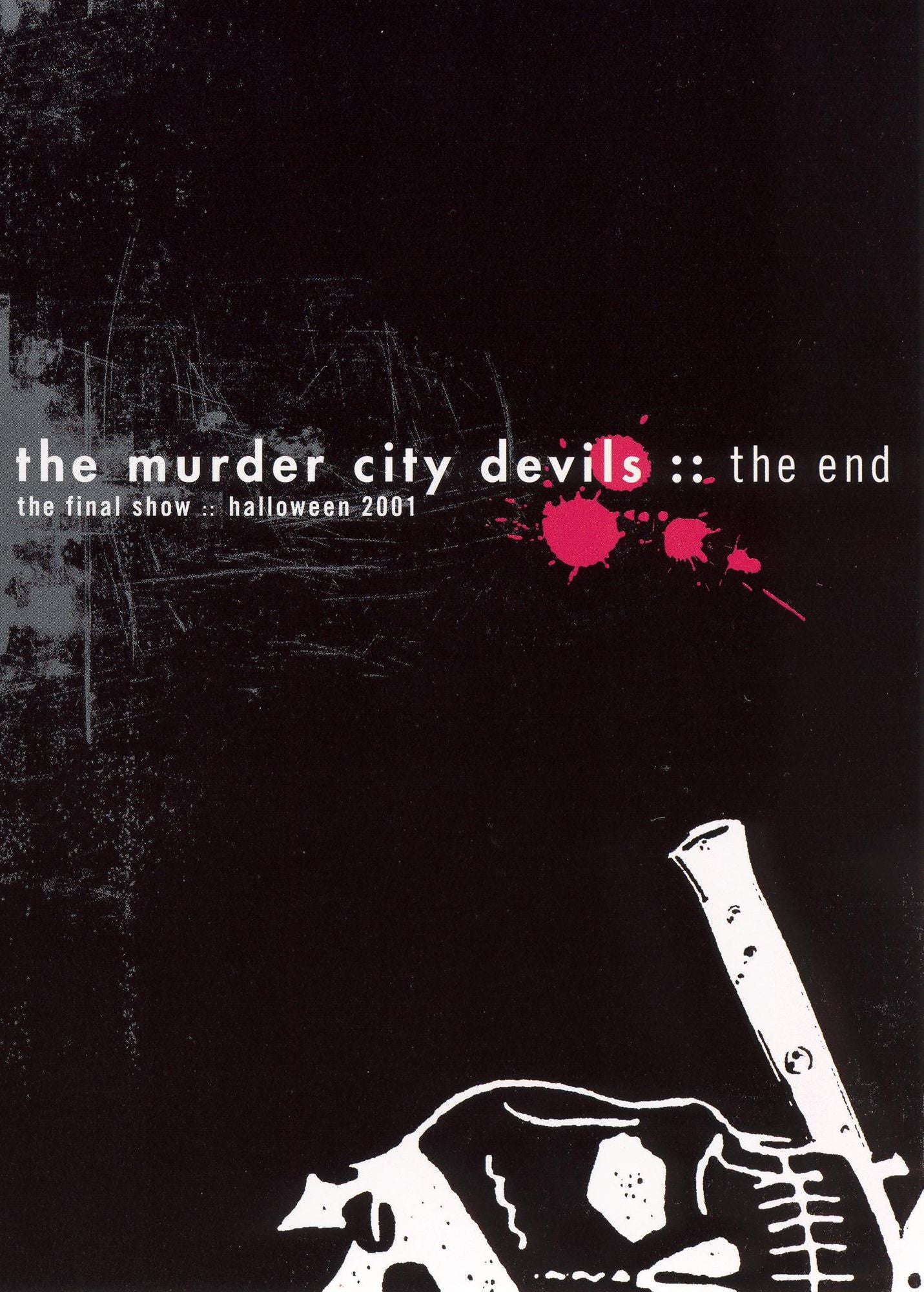 The Murder City Devils: The End - The Final Show Halloween 2001