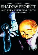 Shadow Project: And Then There Was Death
