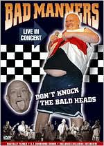 Bad Manners: Don't Knock the Bald Heads