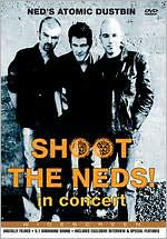 Ned's Atomic Dustbin: Shoot the Neds! in Concert