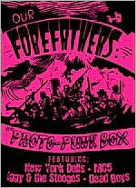 Our Forefathers: A Protopunk Box Set [4 Discs]