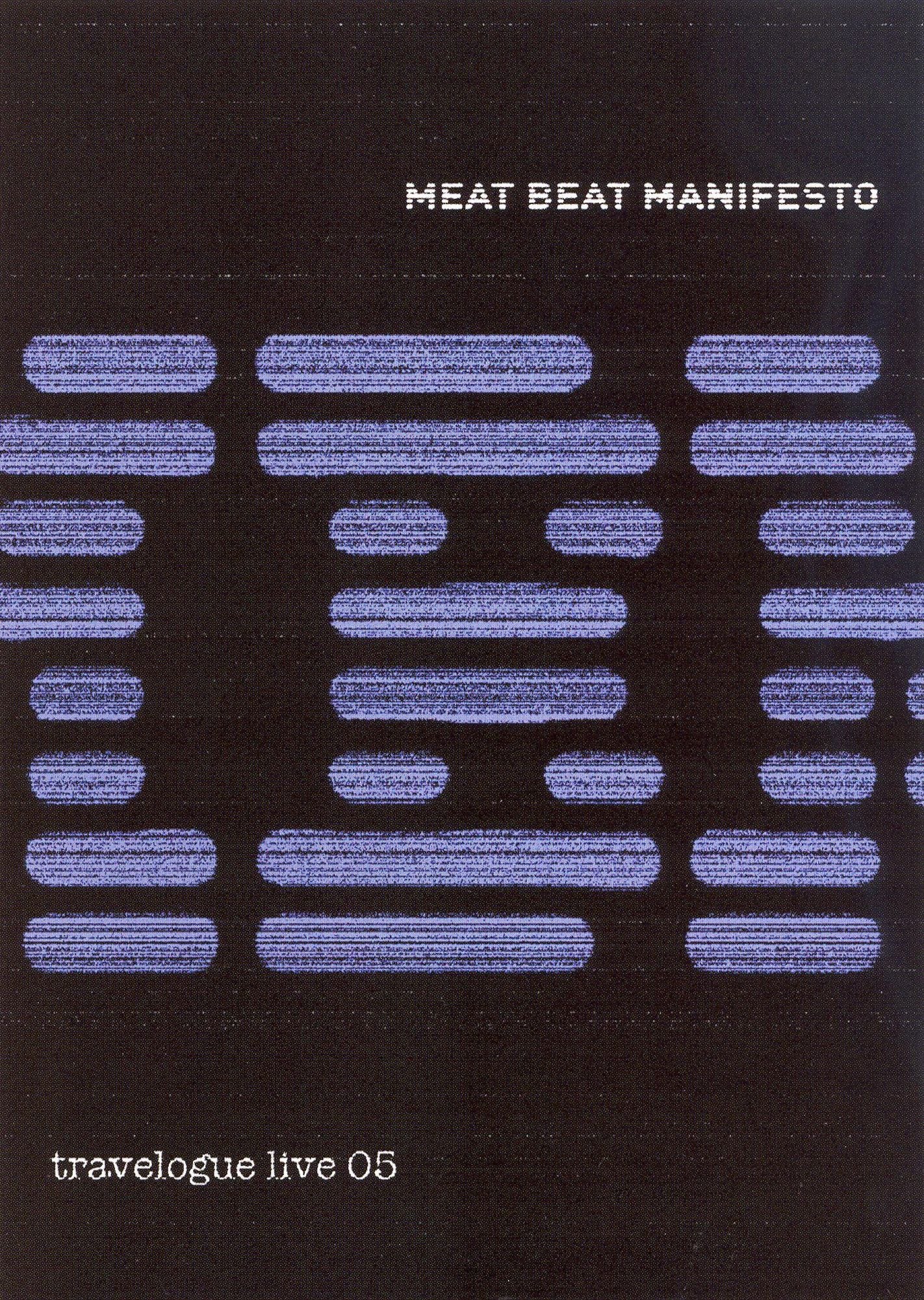 Meat Beat Manifesto: Travelogue Live '05