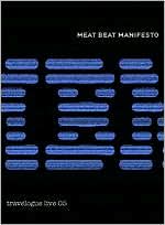 Meat Beat Manifesto: Travelogue Live '05
