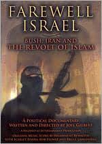 Farewell Israel: Bush, Iran and the Revolt of Islam