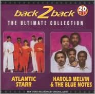 Back 2 Back: Harold Melvin & the Blue Notes/Atlantic Starr