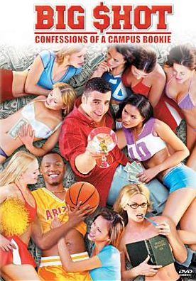 Big Shots: Confessions of a Campus Bookie