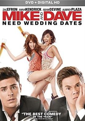 Mike and Dave Need Wedding Dates