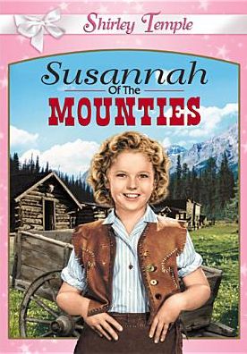 Shirley Temple Collection, Vol. 12: Susannah of the Mounties