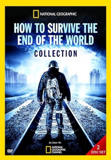 National Geographic: How To Survive The End Of The World
