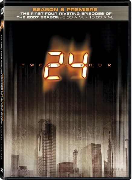 24: Season 6 Premiere - The First Four Riveting Episodes of the 2007 Season, 6:00 A.M. - 10:00 A.M.
