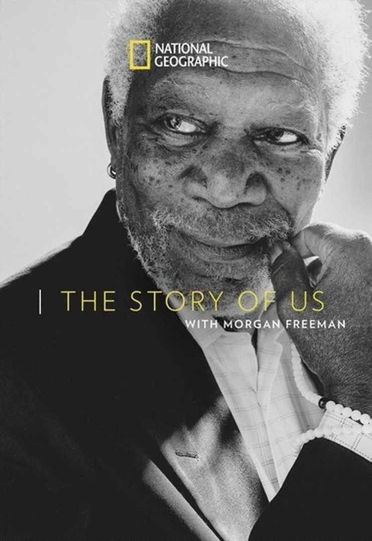 Story Of Us With Morgan Freeman