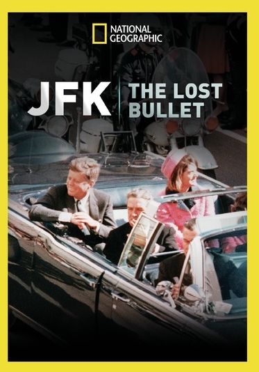National Geographic: JFK - The Lost Bullet