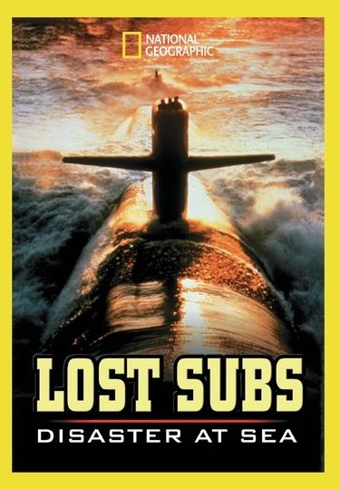 National Geographic: Lost Subs - Disaster at Sea