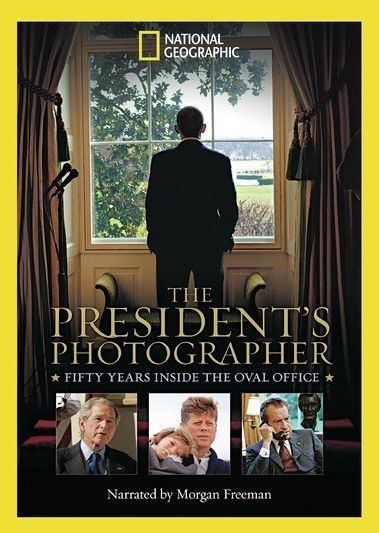 National Geographic: The President's Photographer - Fifty Years Inside the Oval Office