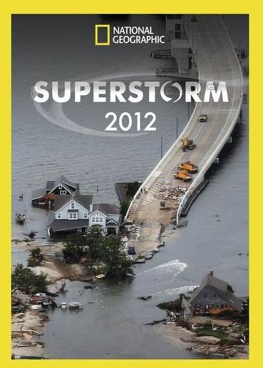 National Geographic: Superstorm 2012