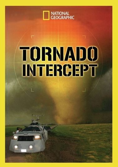 National Geographic: Tornado Intercept