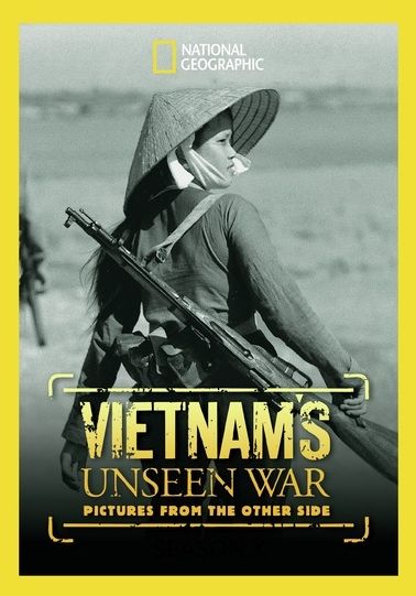 National Geographic: Vietnam's Unseen War - Pictures from the Other Side