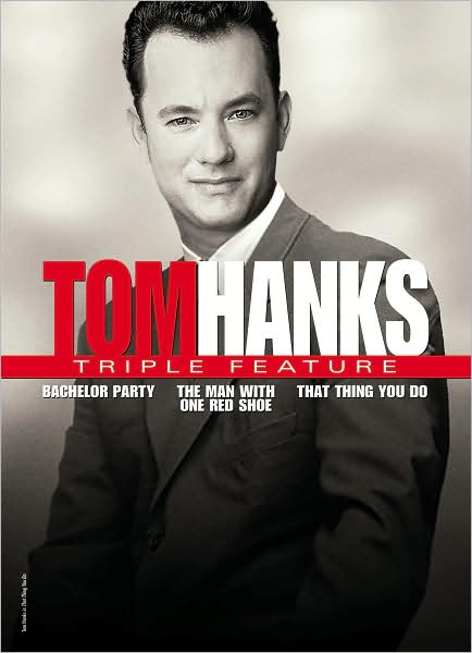 Tom Hanks Triple Feature: Bachelor Party/The Man with One Red Shoe/That Thing You Do [3 Discs]