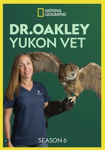 Dr Oakley Yukon Vet: Season 6