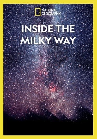 National Geographic: Inside the Milky Way