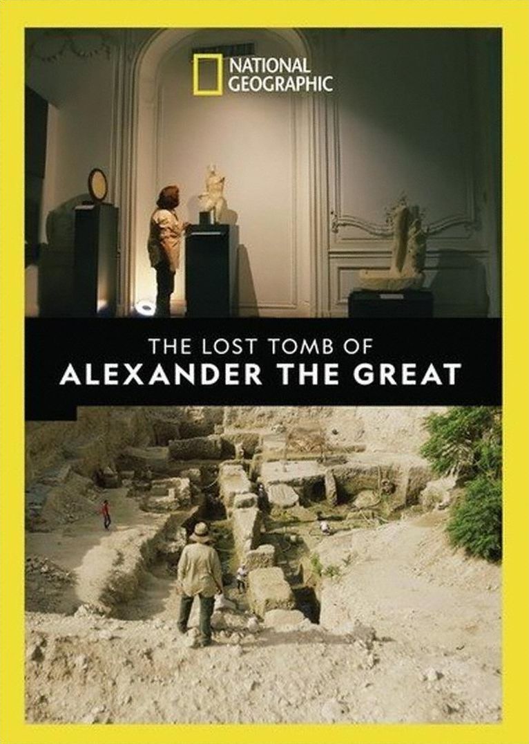 National Geographic: The Lost Tomb of Alexander the Great