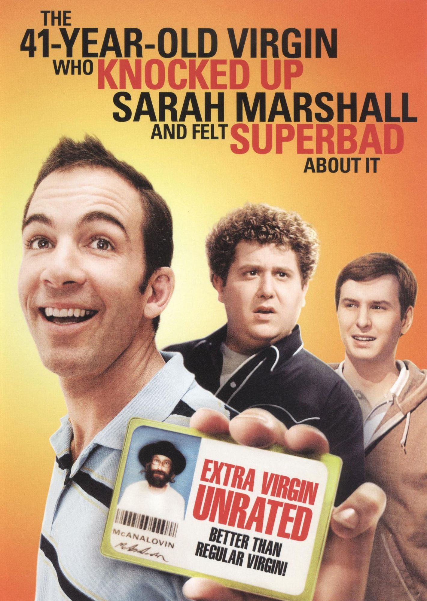 The 41-Year-Old Virgin Who Knocked Up Sarah Marshall and Felt Superbad About It [Unrated]
