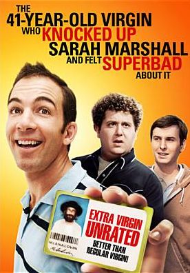 The 41-Year-Old Virgin Who Knocked Up Sarah Marshall and Felt Superbad About It [Unrated]