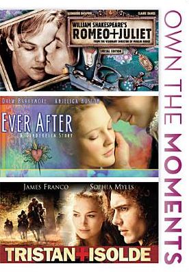 William Shakespeare's Romeo + Juliet/Ever After/Tristan + Isolde
