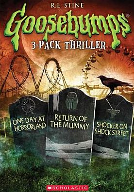 Goosebumps: One Day At Horrorland/return Of The Mummy/shocker On Shock Street