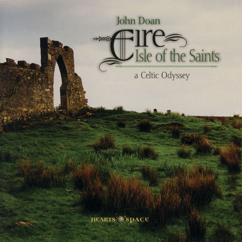 Eire: Isle Of The Saints (A Celtic Odyssey)