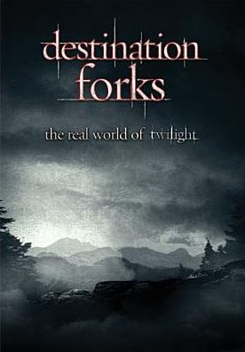 Destination Forks: The Real World of Twilight