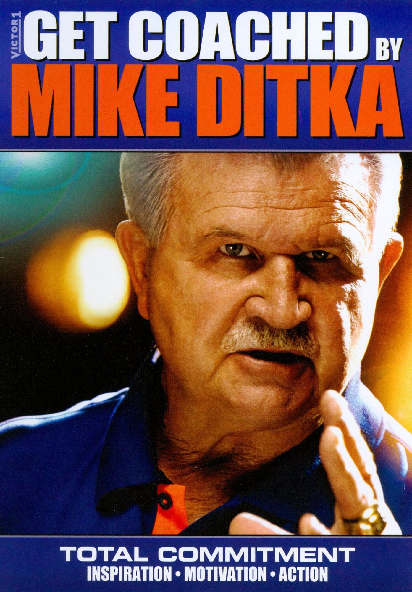 Get Coached by Mike Ditka: Total Commitment