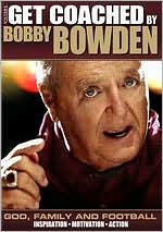 Get Coached by Bobby Bowden: God, Family and Football