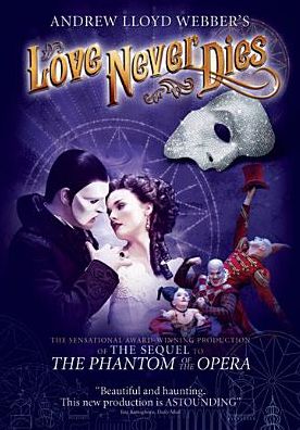 Andrew Lloyd Webber's Love Never Dies