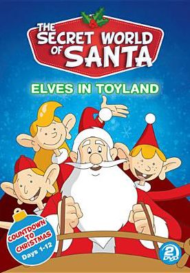 Secret World Of Santa Claus: Elves In Toyland