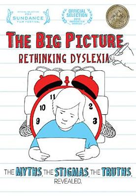 The Big Picture: Rethinking Dyslexia
