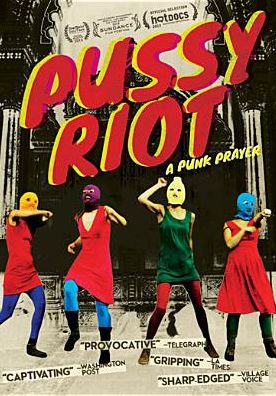 Pussy Riot - A Punk Prayer