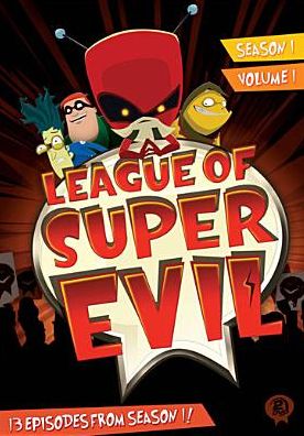 League Of Super Evil: Season 1 - Vol 1