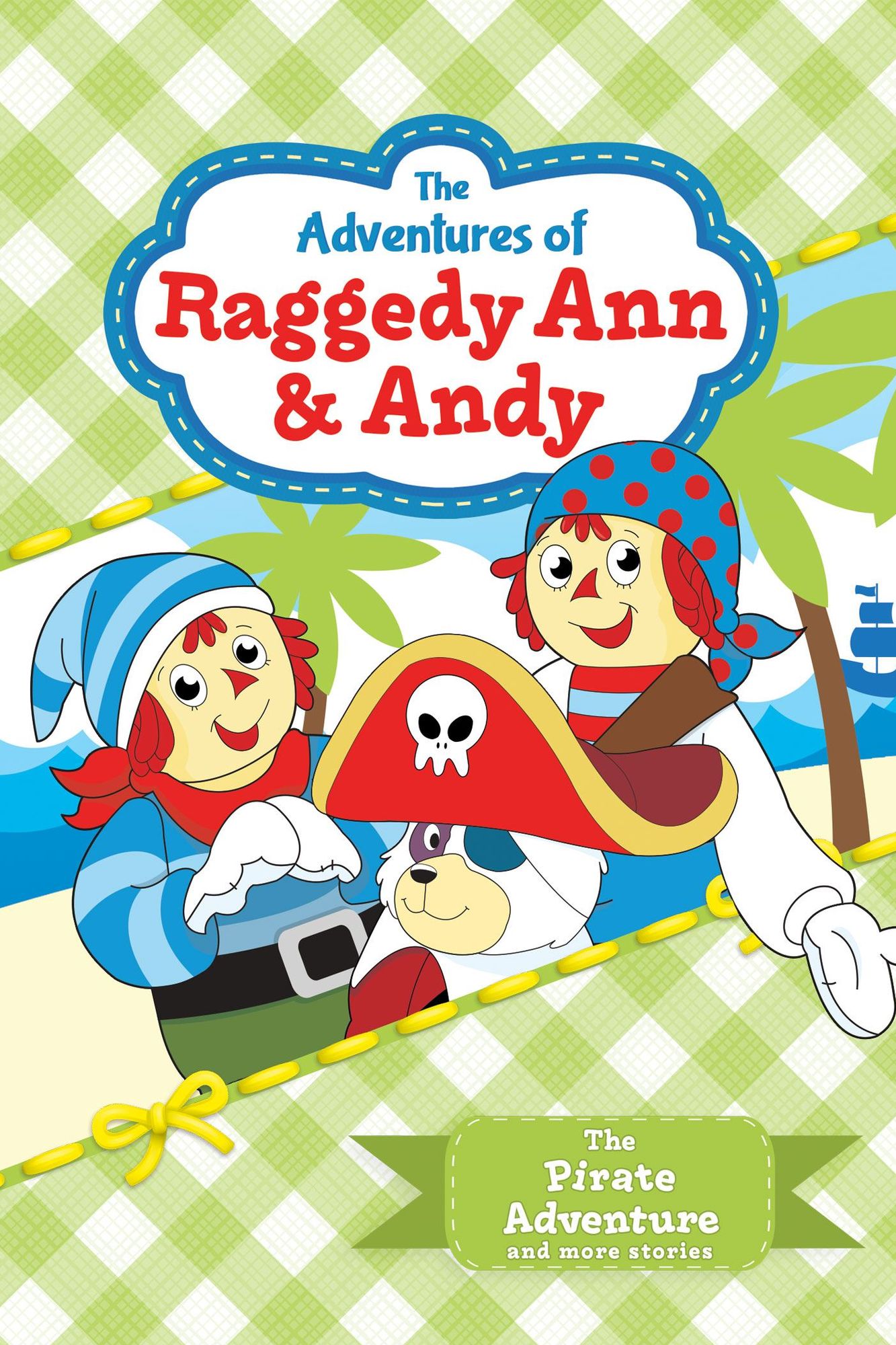 Adventures Of Raggedy Ann & Andy: Pirate 1