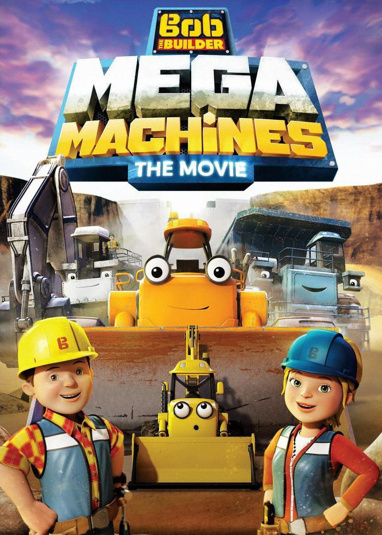 Bob The Builder: Mega Machines - The Movie