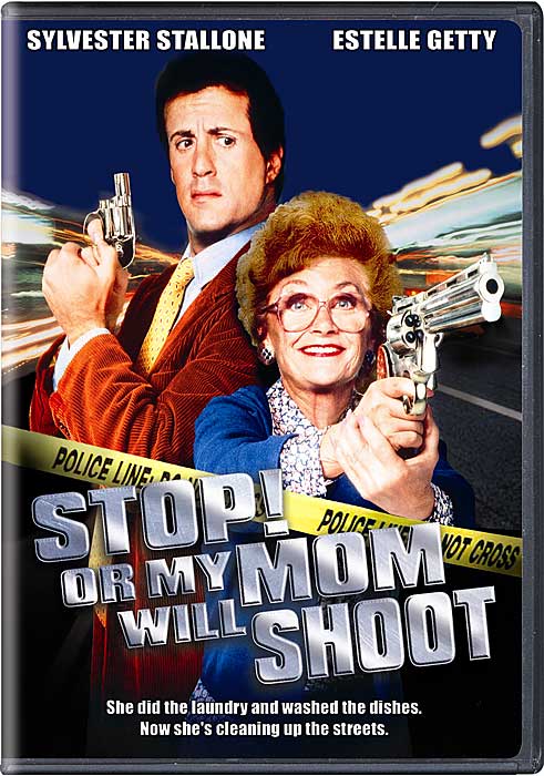Stop! Or My Mom Will Shoot