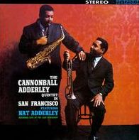 The Cannonball Adderley Quintet in San Francisco